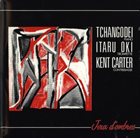 TCHANGODEI Tchangodei / Itaru Oki / Kent Carter ‎: Jeux D'Ombres album cover