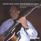 TED DUNBAR Gentle Time Alone album cover