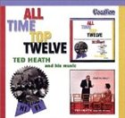TED HEATH All Time Top Twelve / Shall We Dance? album cover