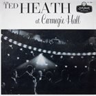 TED HEATH At Carnegie Hall album cover