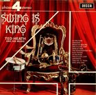 TED HEATH Swing Is King album cover