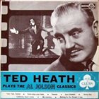 TED HEATH Ted Heath Plays the Al Jolson Classics album cover