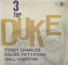 TEDDY CHARLES Three for Duke album cover