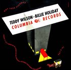 TEDDY WILSON Teddy Wilson And His Orchestra Featuring Billie Holiday ‎– Hot Jazz Classics (aka Columbia Presents The Teddy Wilson Billie Holiday Album aka Teddy Wilson And His Orchestra Featuring Billie Holiday) album cover