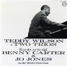 TEDDY WILSON Teddy Wilson Two Trios Feat. Benny Carter & Jo Jones album cover