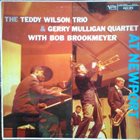 TEDDY WILSON The Teddy Wilson Trio & Gerry Mulligan Quartet With Bob Brookmeyer : At Newport album cover