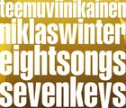 TEEMU VIINIKAINEN Teemu Viinikainen  & Niklas Winter : Eight Songs Seven Keys album cover