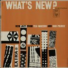 TEO MACERO Teo Macero And Bob Prince ‎: What's New? album cover