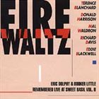 TERENCE BLANCHARD Eric Dolphy & Booker Little Remembered Live at Sweet Basil, Vol. 2: Fire Waltz album cover