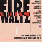 TERENCE BLANCHARD Eric Dolphy & Booker Little Remembered Live at Sweet Basil, Vol. 2: Fire Waltz album cover