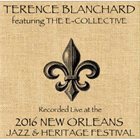 TERENCE BLANCHARD Live at 2016 New Orleans Jazz & Heritage Festival album cover