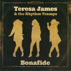 TERESA JAMES Teresa James & the Rhythm : Tramps Bonafide album cover