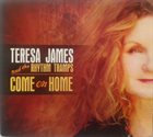 TERESA JAMES Teresa James & The Rhythm Tramps ‎: Come On Home album cover