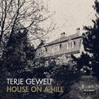 TERJE GEWELT House On A Hill album cover