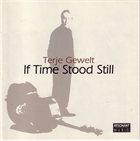 TERJE GEWELT If Time Stood Still album cover