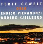 TERJE GEWELT Oslo (with Enrico Pieranunzi, Anders Kjellberg) album cover