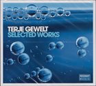 TERJE GEWELT Selected Works album cover