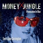 TERRI LYNE CARRINGTON Money Jungle: Provocative in Blue album cover