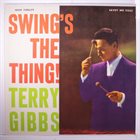 TERRY GIBBS Swing's The Thing album cover