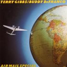 TERRY GIBBS Terry Gibbs / Buddy DeFranco : Air Mail Special album cover