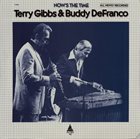 TERRY GIBBS Terry Gibbs / Buddy DeFranco : Now's The Time album cover