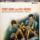 TERRY GIBBS Woodchopper's Ball album cover