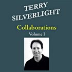 TERRY SILVERLIGHT Collaborations, Vol. I album cover