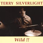 TERRY SILVERLIGHT Wild album cover