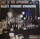 TERRY WALDO Waldo's Gutbucket Syncopators : Jazz In The Afternoon (aka Hot House Rag) album cover