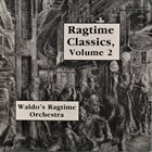 TERRY WALDO Waldo's Ragtime Orchestra : Ragtime Classics, Volume 2 album cover