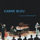 TETSU SAITOH Carré Bleu: In Memory of Bernard Prouteau album cover
