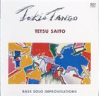 TETSU SAITOH Tokio Tango: Bass Solo Improvisations album cover