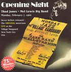 THAD JONES / MEL LEWIS ORCHESTRA Opening Night - Monday, February 7, 1966 album cover