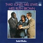 THAD JONES / MEL LEWIS ORCHESTRA The Big Band Sound of Thad Jones/Mel Lewis featuring Miss Ruth Brown album cover