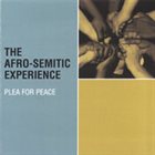 THE AFRO-SEMITIC EXPERIENCE Plea for Peace album cover