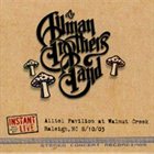 THE ALLMAN BROTHERS BAND Instant Live, Alltel Pavilion at Walnut Creek, Raleigh, NC 8/10/03 album cover