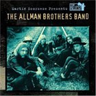 THE ALLMAN BROTHERS BAND Martin Scorsese Presents the Blues: The Allman Brothers Band album cover