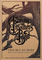 THE ALLMAN BROTHERS BAND Trouble No More : 50th Anniversary Collection album cover