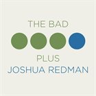 THE BAD PLUS The Bad Plus Joshua Redman album cover