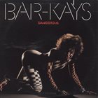 THE BAR-KAYS Dangerous album cover