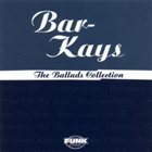 THE BAR-KAYS The Ballads Collection album cover