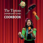 THE BILLY TIPTON MEMORIAL SAXOPHONE QUARTET / THE TIPTONS SAX QUARTET / THE TIPTONS The Tiptons : Coockbook album cover