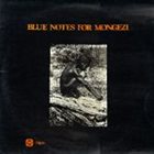THE BLUE NOTES Blue Notes for Mongezi album cover