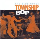THE BLUE NOTES Township Bop album cover