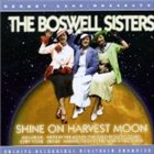 THE BOSWELL SISTERS Shine on Harvest Moon album cover