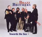 THE BRAZZ BROTHERS Towards To Sea album cover