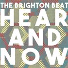 THE BRIGHTON BEAT Hear and Now album cover