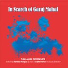 THE CCM (CINCINNATI CONSERVATORY OF MUSIC) JAZZ ORCHESTRA CCM Jazz Orchestra ft. Fareed Haque : In Search of Garaj Mahal album cover