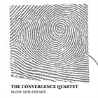 THE CONVERGENCE QUARTET Slow and Steady album cover