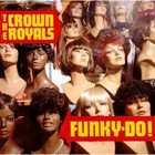 THE CROWN ROYALS Funky-Do album cover